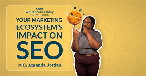 moz com whiteboard friday|Your Marketing Ecosystem's Impact on SEO — Whiteboard .